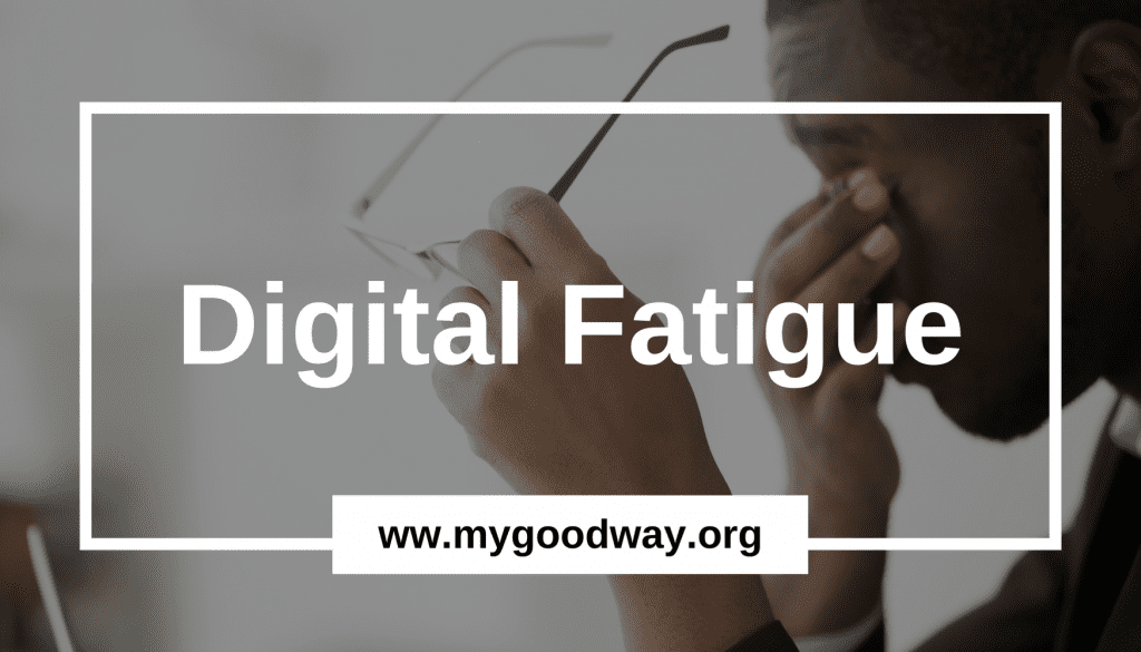 Crossroads blog - digital fatigue